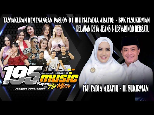 LIVE 195 MUSIC // TASYAKURAN KEMENANGAN PASLON 01 HJ FADYA - H. SUKIRMAN // REVA JEANS - LESVARINGO