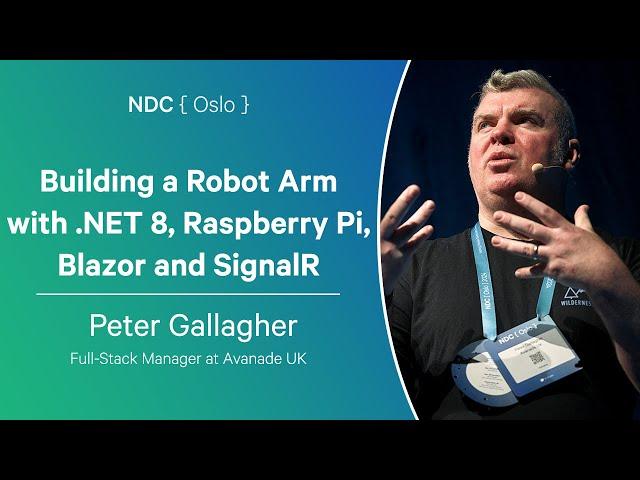 Building a Robot Arm with .NET 8, Raspberry Pi, Blazor and SignalR - Peter Gallagher