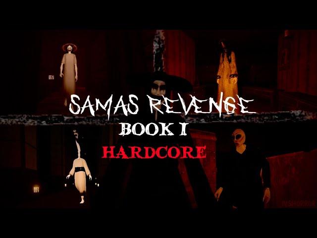 (Roblox) Sama's Revenge | Book 1 - All Chapters | Hardcore/Nightmare Mode