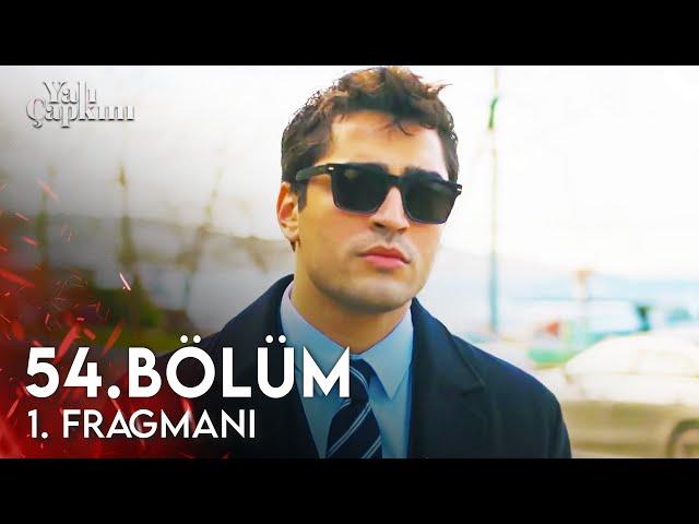 Yalı Çapkını 54. Bölüm 1. Fragmanı | Bu Yoldan Dönüş Yok