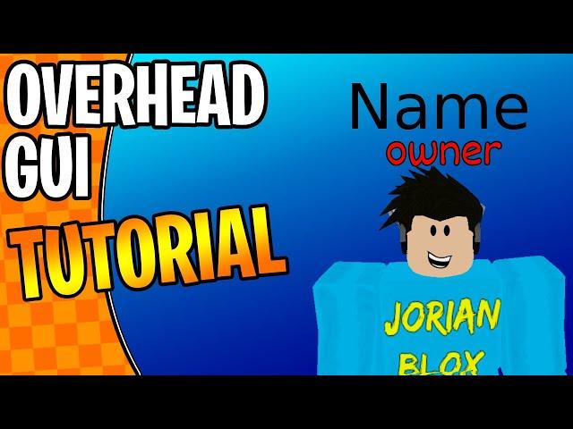 OVERHEAD GUI Tutorial!!! Roblox Studio