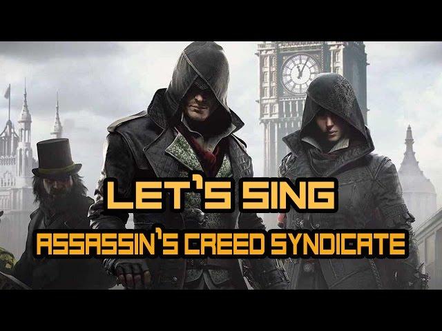 Let's sing - Assassin's Creed Syndicate