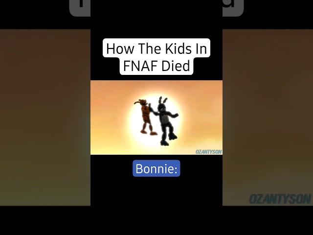 How The Kids In FNAF Died #fnaf #fivenightsatfreddys #bonnie  #sfm #animation #memes  #viral