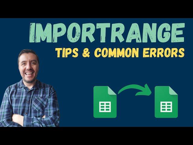 IMPORTRANGE tips and errors - Google SHEETS