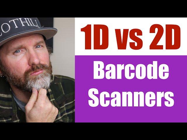 1D vs 2D Barcode Scanner - How to choose a barcode scanner in 2021