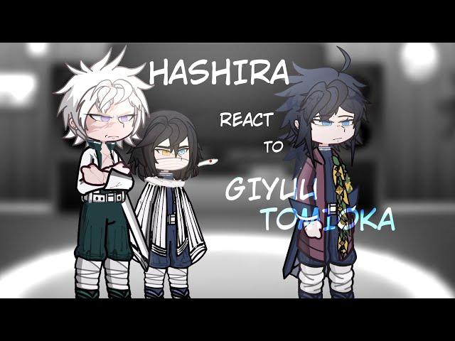 ⋆.ೃ࿔*:･ Hashira React To GIYUU TOMIOKA || qwct9 || 2X SPEED || NOT FINISHED. || Read desc!!