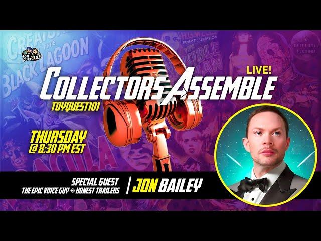  Ep8 | The Epic Voice Guy Jon Bailey | ToyQuest101 Collectors Assemble Live!