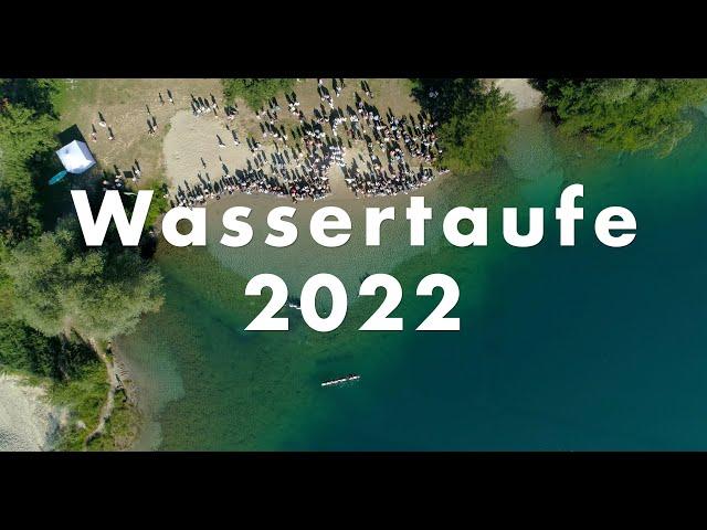 Водное крещение 2022 / Wassertaufe 2022