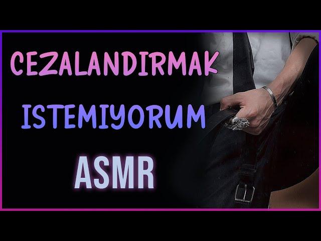 Cezalandırmak İstemiyorum | Öğretmen Roleplay | Erkek Arkadaş ASMR