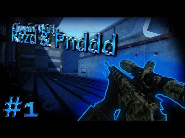 Clippin' With Rezd & Pnddd #1