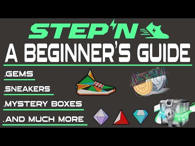 STEPN - ALL IN ONE BEGINNER'S GUIDE - SNEAKERS, GEMS, TOKENS - START EARNING FAST - SOLANA, GMT, GST