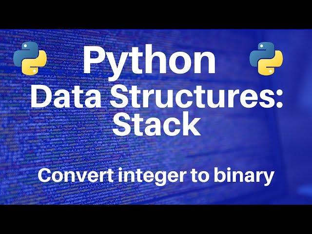 Data Structures in Python: Stack -- The Stack Data Structure