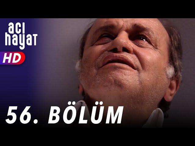 Acı Hayat 56.Bölüm Full HD