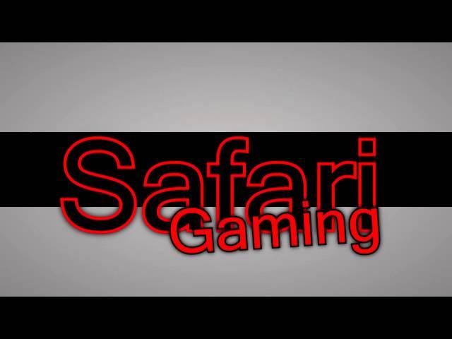 Safari Gaming Intro