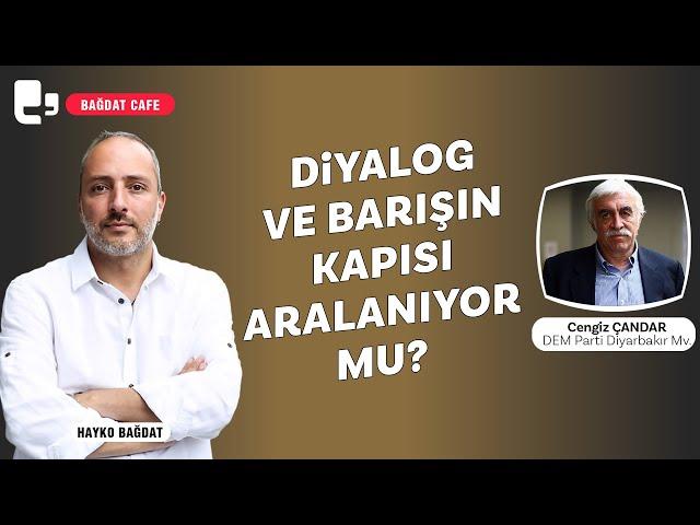 Diyalog ve barışın kapısı aralanıyor mu? | Konuk: Cengiz Çandar | Bağdat Cafe