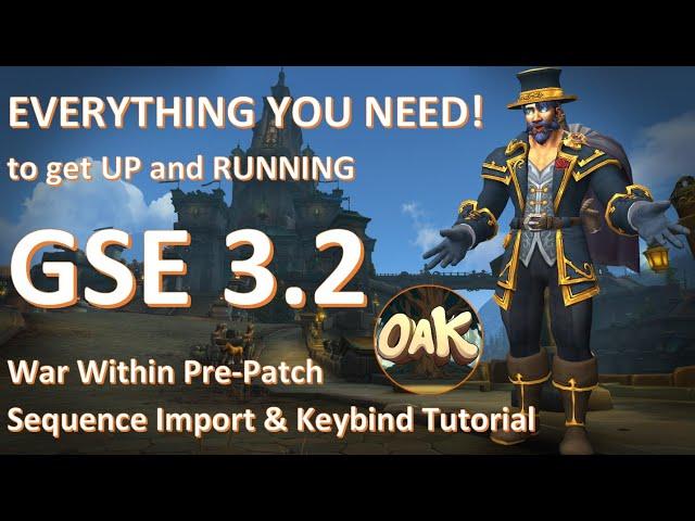 Everything you need to know to get up and running in GSE 3.2 - Sequence Import/Keybind Tutorial