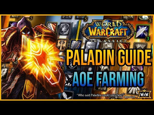 Paladin AOE Farming Build: A Complete Guide For Going Against The Stigma | Classic WoW