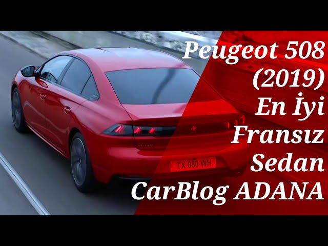 Peugeot 508 (2019) Top Rated - French - Sedan | CarBlog ADANA