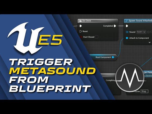 How to Trigger a MetaSound from Blueprint - Unreal Engine 5 Game Audio