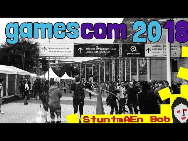 GAMESCOM 2018 - #001 ROAD TO GAMESCOM - COUNTDOWN with StuntmAEn Bob - GAMING EVENT in KÖLN Start