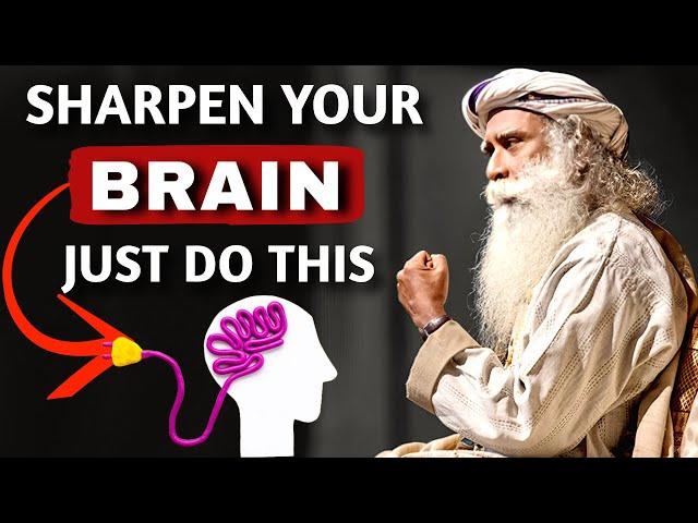 Practice This EVERYDAY Train Your MIND | Sharpen Your Brain | Sadhguru Brain