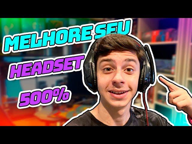 Como aumentar e melhorar o som do Headset - Aumente até 500%