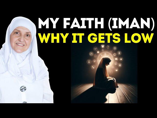 Why My Faith Feels Low? Reasons And Remedies For Iman | Dr Haifaa Younis