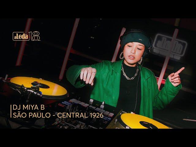 DJ Miya B | aLeda 18 anos (Live Set)