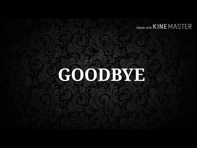 Goodbye  |  Spoken Word Poetry