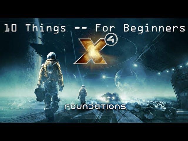 X4 Foundations -- 10 Things I Wish I Knew From The Start (Beginner Guide)