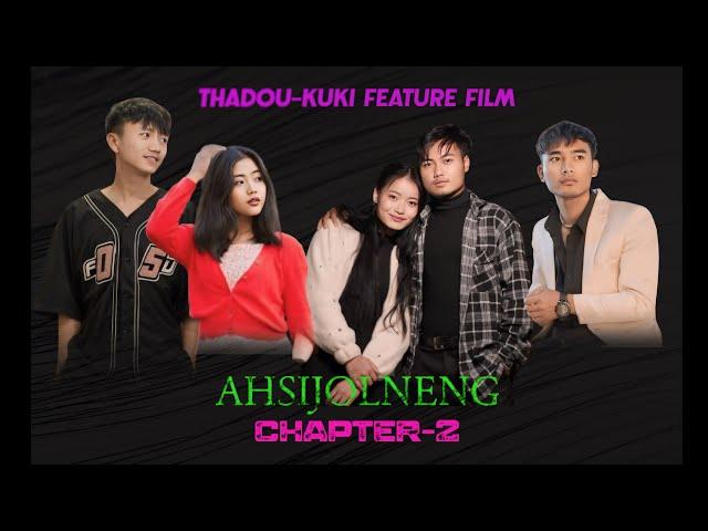 AHSHIJOLNENG 2 KUKI FILM || A Film by DENIM PAOCHA MATE