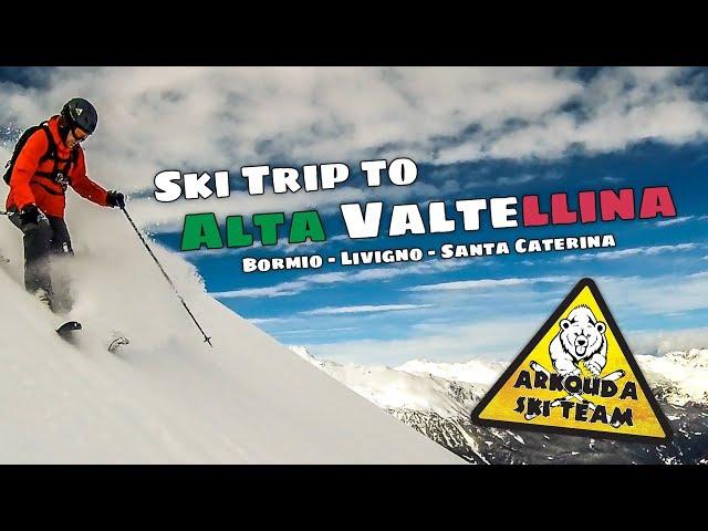 Ski Trip to Alta Valtellina (Bormio-Livigno-Santa Caterina)