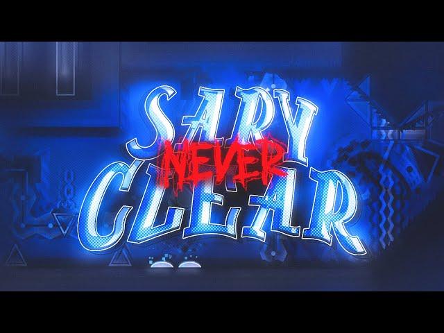 SARY NEVER CLEAR by Optic Sunflow, KugelBlitZ & more (Extreme demon)