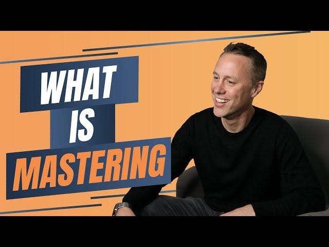 WHAT IS MASTERING - Streaky.com