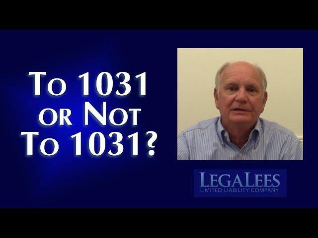 To 1031 or Not To 1031? Traps to Avoid in the Exchange