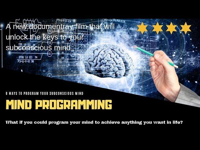 MIND PROGRAMMING | The power of your mind unleashed DOCUMENTARY