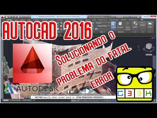 Fatal Error Autocad 2016 como resolver?