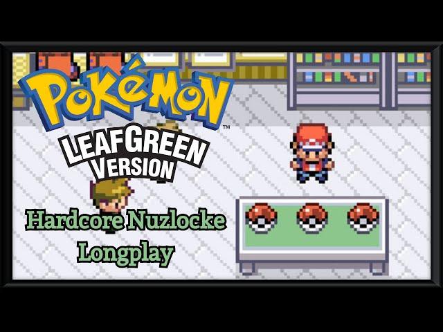 Pokémon LeafGreen -  Longplay - Hardcore Nuzlocke (No Commentary)