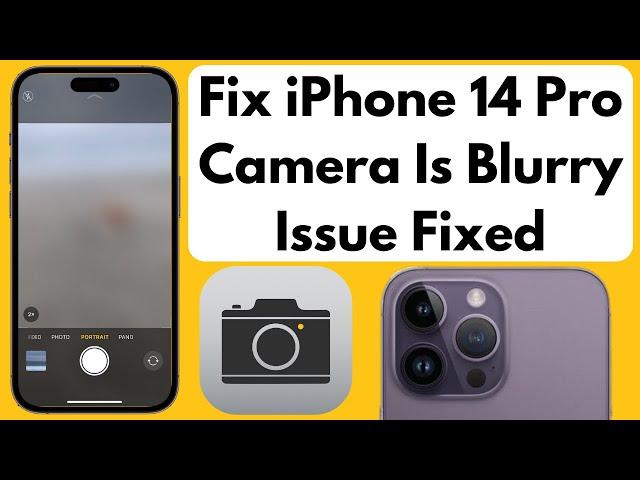 Fix iPhone 14 Camera Is Blurry Issue Fixed (iPhone 14, 14 Pro, 14 Pro Max)