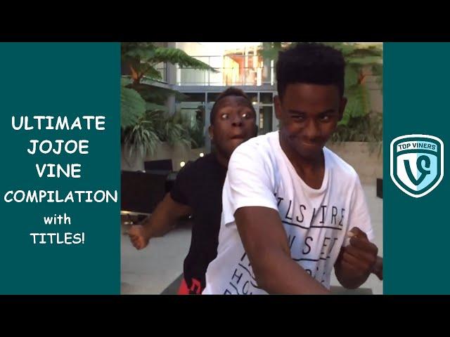 Ultimate JoJoe Vine Compilation with Titles! - All JoJoe Vines | Top Viners