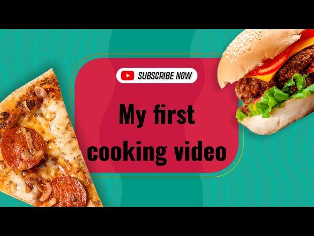 My first cooking video