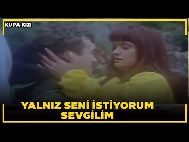 Kupa Kızı  | Yalnız Seni İstiyorum Sevgilim