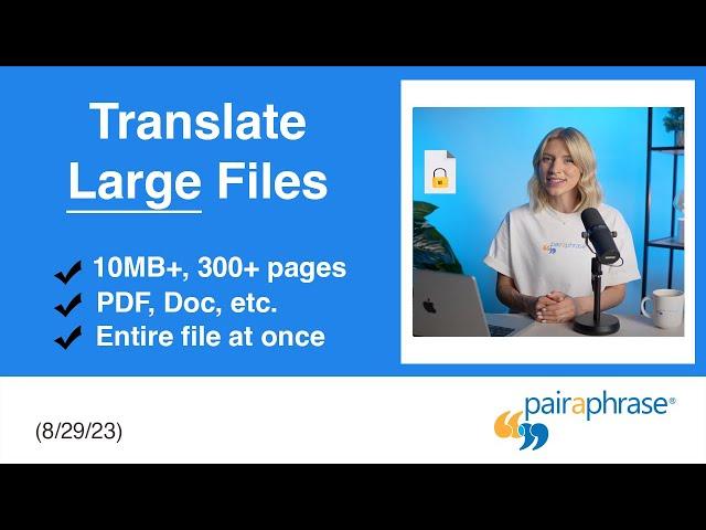 How To Translate Large Files (PDF's, Docs, etc. 10MB+) [2024]