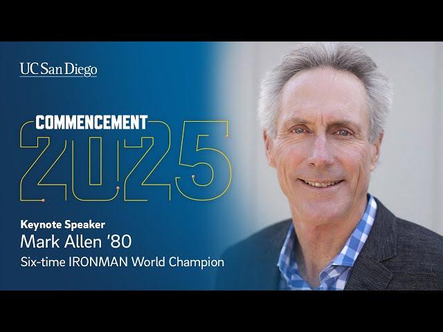 Mark Allen ’80: UC San Diego Commencement 2025 Keynote Speaker