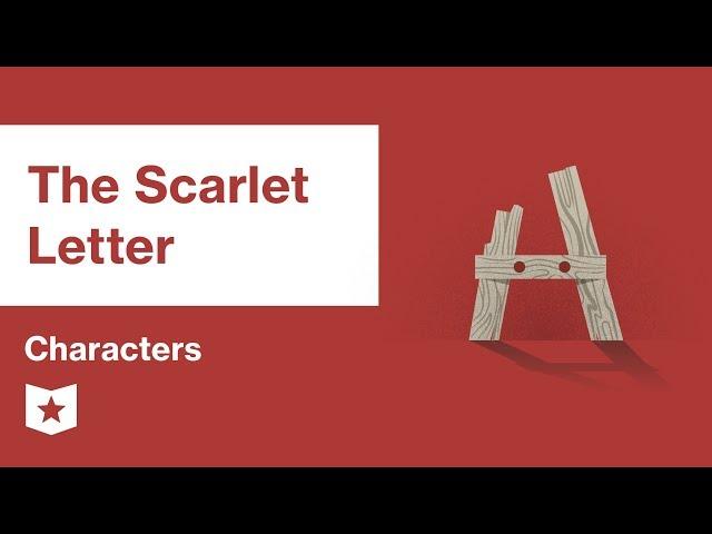 The Scarlet Letter  | Characters | Nathaniel Hawthorne