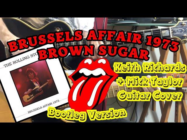 The Rolling Stones - Brown Sugar (Brussels Affair 1973) Keith Richards + Mick Taylor Guitar Cover