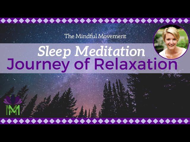 A Journey of Relaxation to Sleep / Sleep Meditation / Mindful Movement