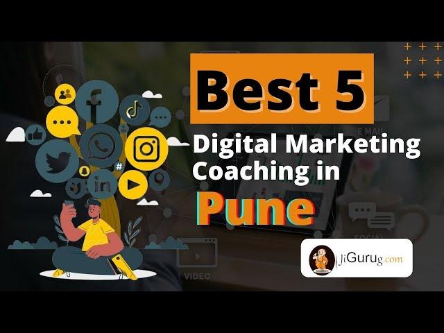 TOP 5 DIGITAL MARKETING COURSES INSTITUTES IN PUNE