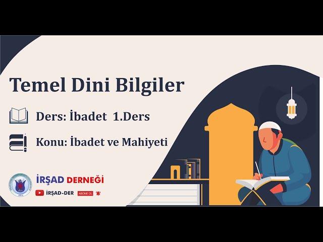 Temel Dini Bilgiler / İbadet 1. Ders