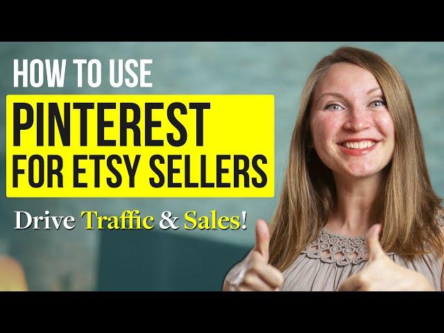 How to Use Pinterest for Etsy Shop – Get More Traffic and Sales in 2024!